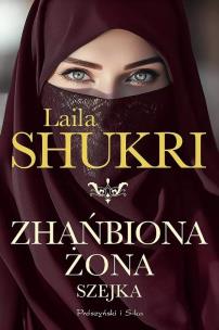 Zhańbiona żona szejka DL. Autor: Laila Shukri. Multiszop.pl Okładka książki Zhańbiona żona szejka DL