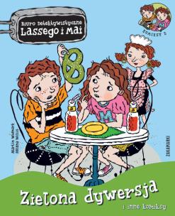 Zielona dywersja i inne komiksy. Biuro Detektywistyczne Lassego i Mai. Komiks. Autor: Martin Widmark, Helena Willis. Multiszop.pl Okładka książki Zielona dywersja i inne komiksy. Biuro Detektywistyczne Lassego i Mai. Komiks