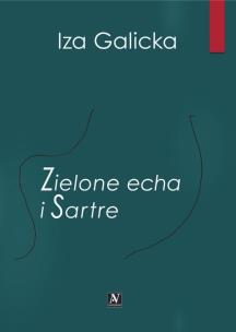 Zielone echa i Sartre. Autor: Iza Galicka. Multiszop.pl Okładka książki Zielone echa i Sartre