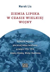 Okładka książki Ziemia lipska w czasie Wielkiej Wojny