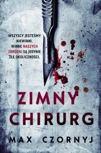 Zimny chirurg. Autor: Max Czornyj. Multiszop.pl Okładka książki Zimny chirurg