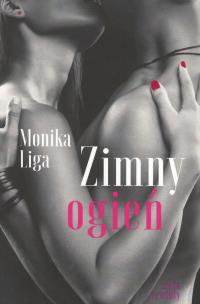Okładka książki Zimny ogień / Monika Liga