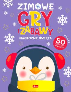 Zimowe gry i zabawy. Magiczne święta. Autor: Opracowanie zbiorowe. Multiszop.pl Okładka książki Zimowe gry i zabawy. Magiczne święta