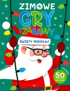 Zimowe gry i zabawy. Święty Mikołaj. Autor: Opracowanie zbiorowe. Multiszop.pl Okładka książki Zimowe gry i zabawy. Święty Mikołaj