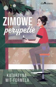 Zimowe perypetie. Autor: Katarzyna Wit-Formela. Multiszop.pl Okładka książki Zimowe perypetie
