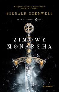 Zimowy monarcha. Autor: Bernard Cornwell. Multiszop.pl Okładka książki Zimowy monarcha