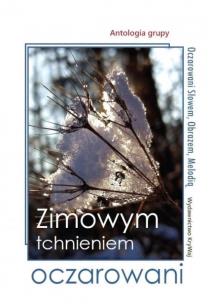 Zimowym tchnieniem oczarowani. Autor:   Praca zbiorowa. Multiszop.pl Okładka książki Zimowym tchnieniem oczarowani