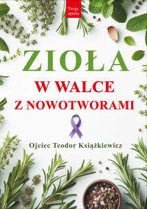 Okładka książki Zioła w walce z nowotworami wyd. 3