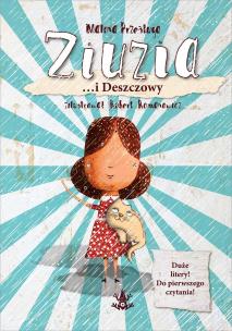 Ziuzia …i Deszczowy. Autor: Prześluga Malina. Multiszop.pl Okładka książki Ziuzia …i Deszczowy