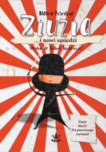 Ziuzia …i nowi sąsiedzi. Autor: Prześluga Malina. Multiszop.pl Okładka książki Ziuzia …i nowi sąsiedzi