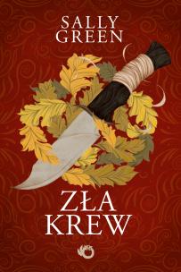 Zła krew. Autor: Sally Green. Multiszop.pl Okładka książki Zła krew