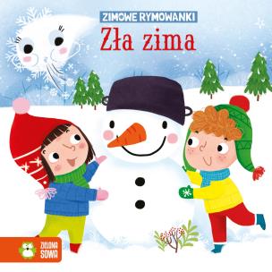 Zła zima. Zimowe rymowanki. Autor: Opracowanie zbiorowe. Multiszop.pl Okładka książki Zła zima. Zimowe rymowanki