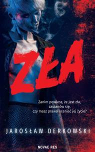 Zła. Autor: Jarosław Derkowski. Multiszop.pl Okładka książki Zła