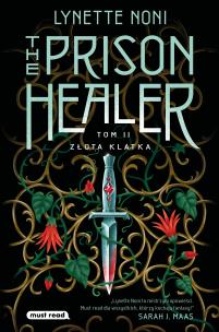 Złota klatka. The Prison Healer. Tom 2. Autor: Lynette Noni. Multiszop.pl Okładka książki Złota klatka. The Prison Healer. Tom 2