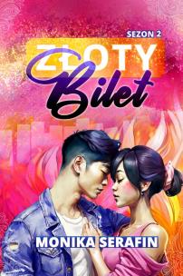 Złoty bilet. Autor: Monika Serafin. Multiszop.pl Okładka książki Złoty bilet