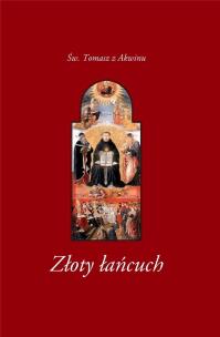 Złoty łańcuch. Autor: Tomasz z Akwinu. Multiszop.pl Okładka książki Złoty łańcuch