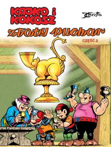 Złoty puchar. Część 2. Kajko i Kokosz wyd. 2024. Autor: Janusz Christa. Multiszop.pl Okładka książki Złoty puchar. Część 2. Kajko i Kokosz wyd. 2024