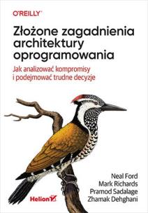 Złożone zagadnienia architektury oprogramowania... Autor:   Praca zbiorowa. Multiszop.pl Okładka książki Złożone zagadnienia architektury oprogramowania..