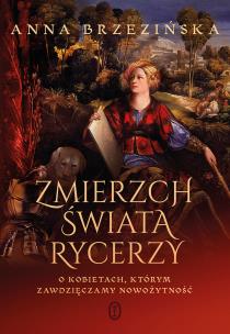 Okładka książki Zmierzch świata rycerzy