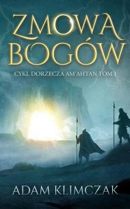Zmowa bogów. Autor: Klimczak Adam. Multiszop.pl Okładka książki Zmowa bogów