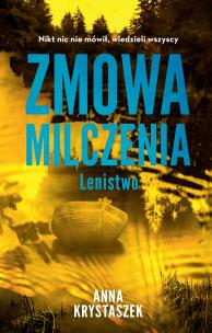 Zmowa milczenia. Lenistwo. Autor: Anna Krystaszek. Multiszop.pl Okładka książki Zmowa milczenia. Lenistwo
