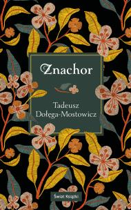 Znachor. Autor: Dołęga-Mostowicz Tadeusz. Multiszop.pl Okładka książki Znachor