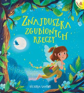 Znajduszka Zgubionych Rzeczy. Autor: Victoria Sandøy. Multiszop.pl Okładka książki Znajduszka Zgubionych Rzeczy