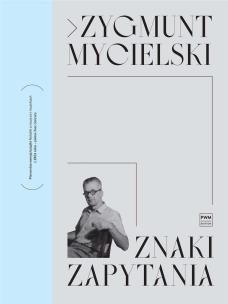 Znaki zapytania. Autor: Mycielski Zygmunt. Multiszop.pl Okładka książki Znaki zapytania