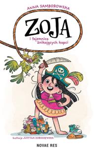 Zoja i tajemnica zagubionych kapci. Autor: Anna Samborowska. Multiszop.pl Okładka książki Zoja i tajemnica zagubionych kapci