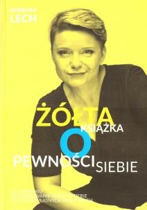 Żółta książka o pewności siebie w.3. Autor: Lech Barbara. Multiszop.pl Okładka książki Żółta książka o pewności siebie w.3