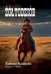 Żółtodziób. Autor: Tadeusz Kostecki (Krystyn T. Wand). Multiszop.pl Okładka książki Żółtodziób