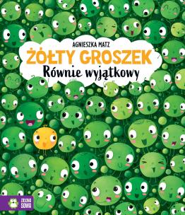 Żółty groszek. Równie wyjątkowy. Autor: Agnieszka Matz. Multiszop.pl Okładka książki Żółty groszek. Równie wyjątkowy