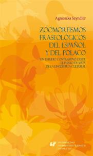 Zoomorfismos fraseológicos del espaol y del.... Autor: Agnieszka Szyndler. Multiszop.pl Okładka książki Zoomorfismos fraseológicos del espaol y del...