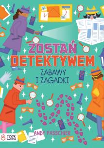Zostań detektywem.Zabawy i zagadki. Autor: Worms Penny. Multiszop.pl Okładka książki Zostań detektywem.Zabawy i zagadki