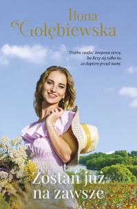 Okładka książki Zostań już na zawsze