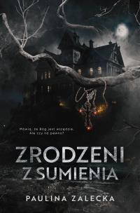 Zrodzeni z sumienia. Autor: Paulina Zalecka. Multiszop.pl Okładka książki Zrodzeni z sumienia