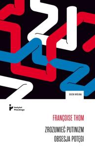 Okładka książki Zrozumieć putinizm. Obsesja potęgi