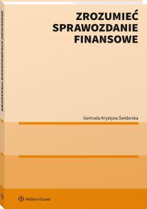 Zrozumieć sprawozdanie finansowe. Autor: Gertruda Świderska. Multiszop.pl Okładka książki Zrozumieć sprawozdanie finansowe