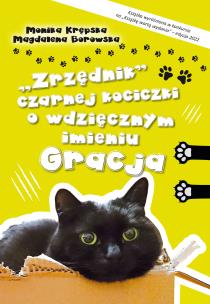„Zrzędnik” czarnej kociczki o wdzięcznym imieniu Gracja. Autor: Monika Krępska, Borowska Magdalena. Multiszop.pl Okładka książki „Zrzędnik” czarnej kociczki o wdzięcznym imieniu Gracja