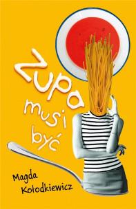 Okładka książki Zupa musi być
