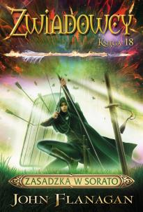 Okładka książki Zwiadowcy Tom 18 Zasadzka w Sorato