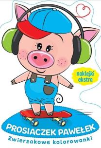 Zwierzakowe kolorowanki. Prosiaczek Pawełek. Autor:   Praca zbiorowa. Multiszop.pl Okładka książki Zwierzakowe kolorowanki. Prosiaczek Pawełek