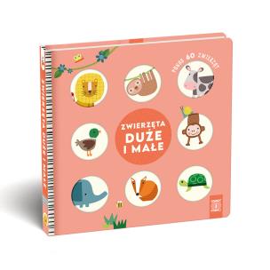 Zwierzęta duże i małe. Autor: Rebecca Weerasekera. Multiszop.pl Okładka książki Zwierzęta duże i małe