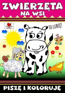 Okładka książki Zwierzęta na wsi. To lubię !