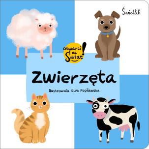 Zwierzęta. Otwarci na świat!. Autor: Małgorzata Korbiel. Multiszop.pl Okładka książki Zwierzęta. Otwarci na świat!