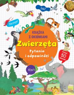Zwierzęta. Pytania i odpowiedzi. Autor:   Praca zbiorowa. Multiszop.pl Okładka książki Zwierzęta. Pytania i odpowiedzi