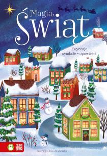 Okładka książki Zwyczaje, symbole, opowieści. Magia Świąt