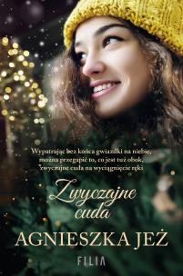 Zwyczajne cuda - uszkodzone. Autor: Jeż Agnieszka. Multiszop.pl Okładka książki Zwyczajne cuda - uszkodzone