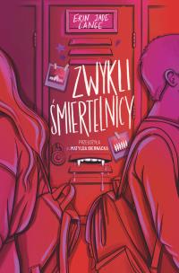 Zwykli śmiertelnicy. Autor: Lange Erin Jade. Multiszop.pl Okładka książki Zwykli śmiertelnicy