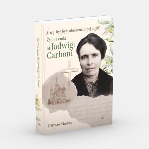 Życie i cuda bł. Jadwigi Carboni. Autor: Ernesto Madau. Multiszop.pl Okładka książki Życie i cuda bł. Jadwigi Carboni
